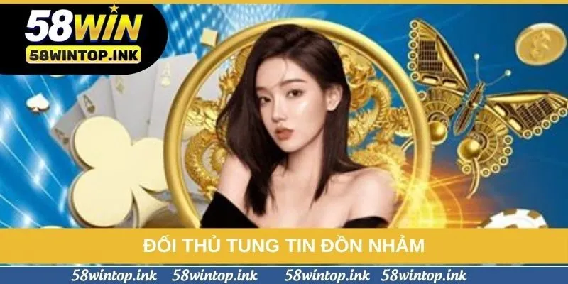 Đối thủ tung tin đồn nhảm
