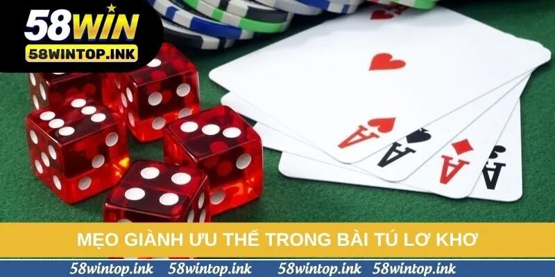 Mẹo giành ưu thế trong bài tú lơ khơ