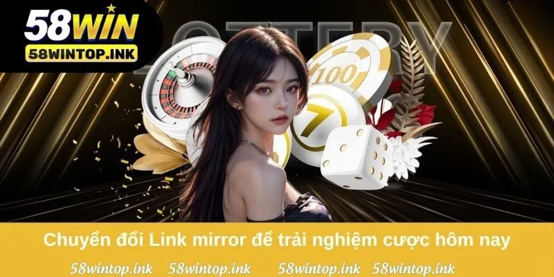 Chuyển đổi Link mirror để trải nghiệm cược hôm nay