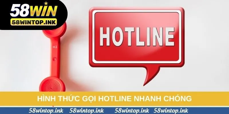 Hình thức gọi hotline nhanh chóng